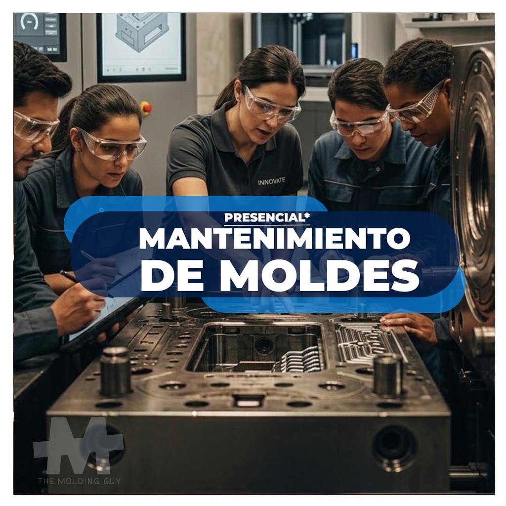 Capacitación presencial Mantenimiento de Moldes